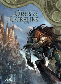 Orcs et gobelins Tome 4 : Sa'ar