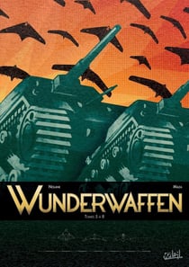 Wunderwaffen : coffret vol.2 : Tomes 5 à 8