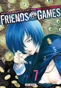 Friends games Tome 7