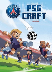 Paris Saint-Germain - PSG craft Tome 1 : cube du monde