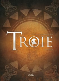 Troie : Intégrale Tomes 1 à 4