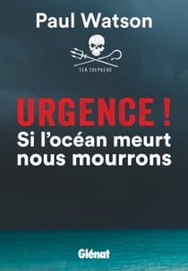 Urgence ! si l'océan meurt nous mourrons
