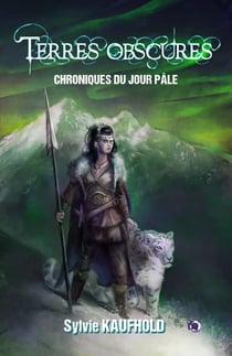 Terres Obscures : chroniques du jour pâle