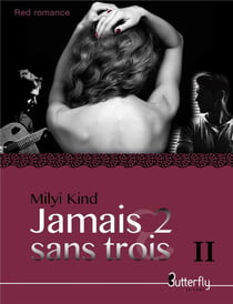 Jamais 2 sans trois Tome 2
