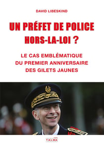 Un Préfet de police hors-la-loi  ? : Le cas emblématique du premier anniversaire des Gilets jaunes