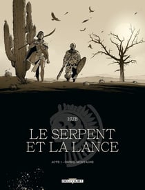 Le serpent et la lance Tome 1 : ombre-montagne