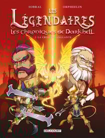 Les Légendaires - les Chroniques de Darkhell Tome 2 : la croisée sanglante