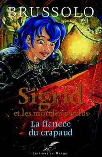 SIGRID N02   LA FIANCEE DU CRAPAUD