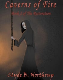 Caverns of Fire: Book 2 of The Restoration