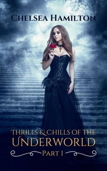 Thrills and Chills of the Underworld Part 1 - Underworld Flash Fiction, #1