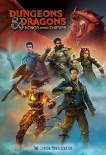 Dungeons &amp; Dragons: Honor Among Thieves: The Junior Novelization (Dungeons &amp; Dragons: Honor Among Thieves)
