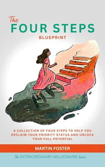 The Four Steps Blueprint - The Extraordinary Millionaire, #3