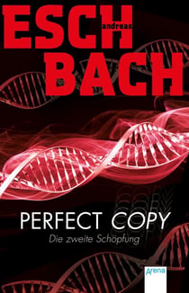 Perfect Copy - Die zweite Schöpfung