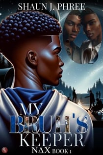 My Bruh’s Keeper: A Lesbian Fraternity Drama - Nu Delta Chi Series, #1