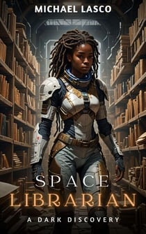 Space Librarian: A Dark Discovery - Space Librarian, #1