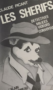 Les shérifs - Détectives, milices, videurs et convoyeurs