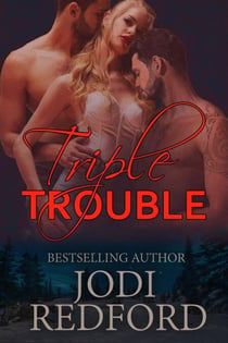 Triple Trouble - Make Mine A Menage, #4