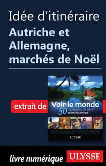 Idée d'itinéraire - Autriche et Allemagne, marchés de noel