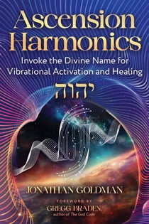 Ascension Harmonics - Invoke the Divine Name forVibrational Activation and Healing