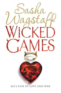 Wicked Games - A racy, romantic romp you won't want to put down