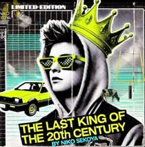 The Last King of the Twentieth Century