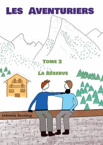 Les Aventuriers - Tome 3 La Réserve