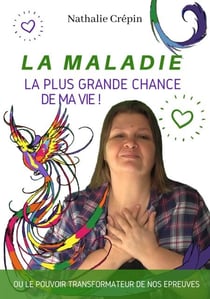 La MALADIE, la plus grande CHANCE de ma vie