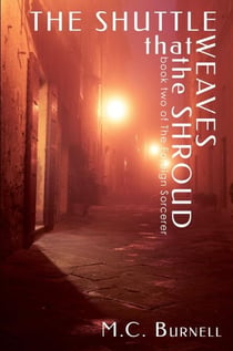 The Shuttle That Weaves the Shroud - The Foreign Sorcerer, #2