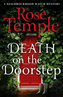 Death on the Doorstep - A thoroughly addictive cozy murder mystery (A Neighbourhood Watch Mystery Book 2)