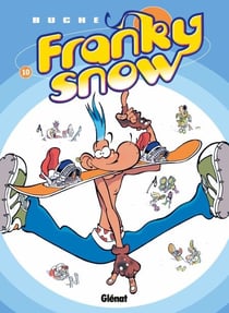 Franky Snow - Tome 10 - Fondu de snow