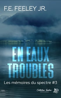 En eaux troubles - Les mémoires du spectre #3