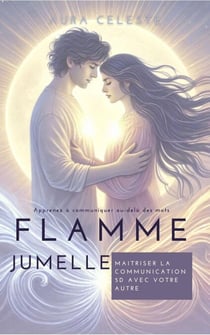 Flamme jumelle maîtriser la communication 5D avec votre autre