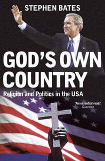 God's Own Country - Religion and Politics in the USA