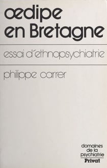 Œdipe en Bretagne - Essai d'ethnopsychiatrie