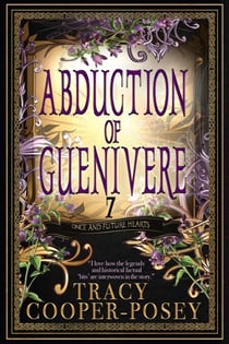 Abduction of Guenivere - Once and Future Hearts, #7
