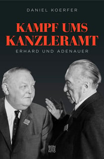 Kampf ums Kanzleramt - Erhard und Adenauer