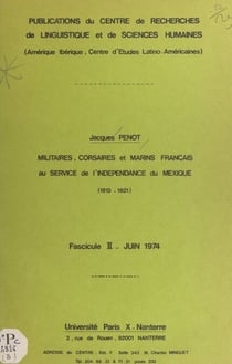 Militaires, corsaires et marins français au service de l'indépendance du Mexique, 1813-1821 (2)
