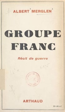 Groupe franc - Récit de guerre