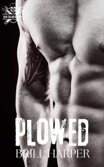 Plowed - Blue Collar Bad Boys, #7