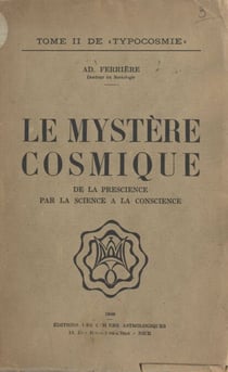 Typocosmie (2) - Le mystère cosmique. De la prescience par la science à la conscience