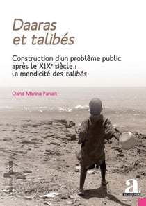Daaras et talibés - Construction d'un problème public après le XIXe siècle : la mendicité des talibés
