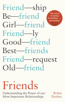 Friends - Understanding the Power of our Most Important Relationships