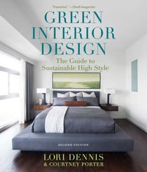 Green Interior Design - The Guide to Sustainable High Style