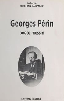 Georges Périn : Poète messin