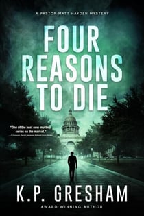 Four Reasons to Die - The Pastor Matt Hayden Mystery Series