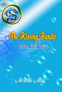 The Kissing Bandit - Dragon King, #1