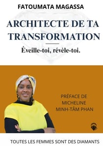 Architecte de ta transformation - Réveille toi, révèle toi