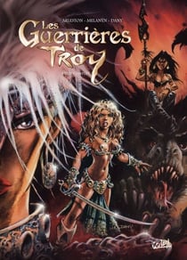 Les Guerrières de Troy - Récit complet