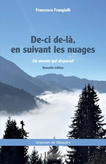 De-ci de-là, en suivant les nuages - Un monde qui disparaît
