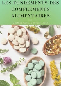 Les fondements des compléments alimentaires - Nutrition
